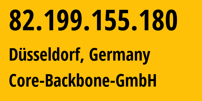 IP address 82.199.155.180 (Berlin, Land Berlin, Germany) get location, coordinates on map, ISP provider AS201011 Core-Backbone-GmbH // who is provider of ip address 82.199.155.180, whose IP address