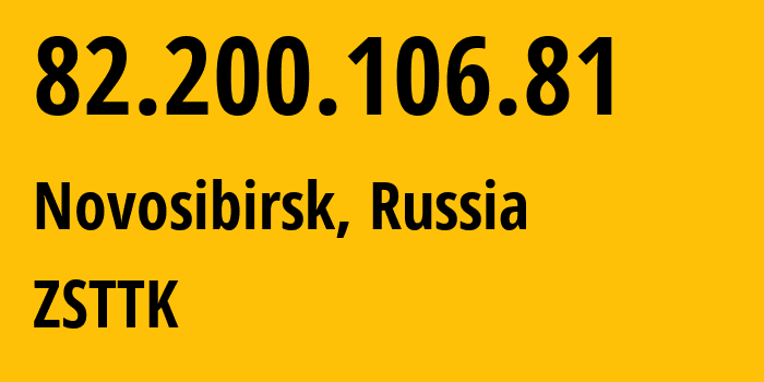 IP-адрес 82.200.106.81 (Новосибирск, Новосибирская Область, Россия) определить местоположение, координаты на карте, ISP провайдер AS21127 ZSTTK // кто провайдер айпи-адреса 82.200.106.81