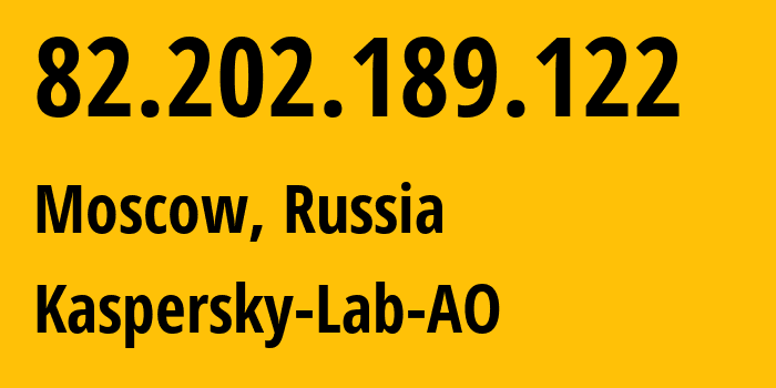 IP address 82.202.189.122 (Moscow, Moscow, Russia) get location, coordinates on map, ISP provider AS209030 Kaspersky-Lab-AO // who is provider of ip address 82.202.189.122, whose IP address