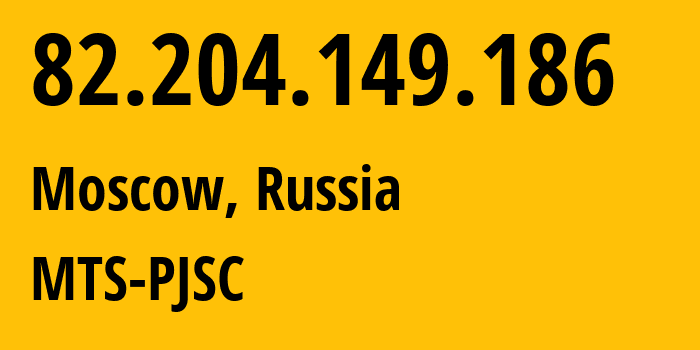 IP-адрес 82.204.149.186 (Москва, Москва, Россия) определить местоположение, координаты на карте, ISP провайдер AS8359 MTS-PJSC // кто провайдер айпи-адреса 82.204.149.186