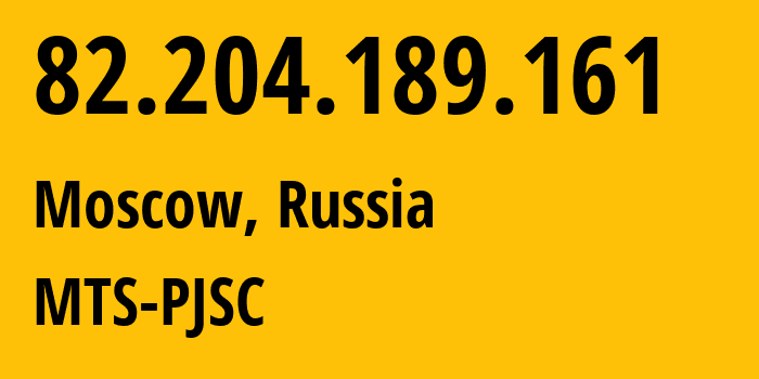 IP address 82.204.189.161 (Moscow, Moscow, Russia) get location, coordinates on map, ISP provider AS8359 MTS-PJSC // who is provider of ip address 82.204.189.161, whose IP address