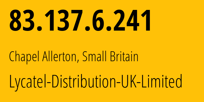 IP address 83.137.6.241 (Chapel Allerton, England, Small Britain) get location, coordinates on map, ISP provider AS31404 Lycatel-Distribution-UK-Limited // who is provider of ip address 83.137.6.241, whose IP address