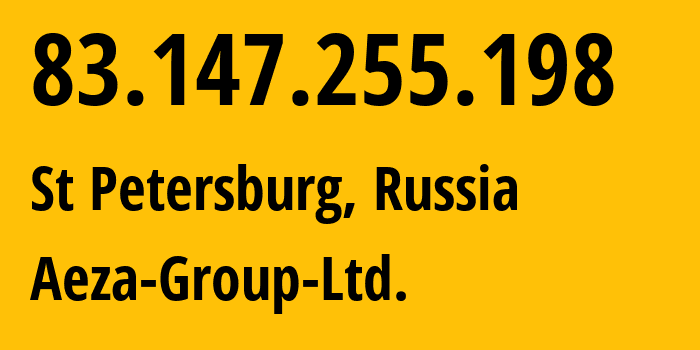 IP-адрес 83.147.255.198 (Санкт-Петербург, Санкт-Петербург, Россия) определить местоположение, координаты на карте, ISP провайдер AS216246 Aeza-Group-Ltd. // кто провайдер айпи-адреса 83.147.255.198