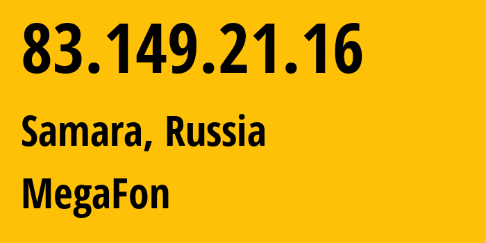IP-адрес 83.149.21.16 (Самара, Самарская область, Россия) определить местоположение, координаты на карте, ISP провайдер AS31133 MegaFon // кто провайдер айпи-адреса 83.149.21.16