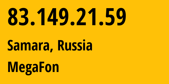 IP-адрес 83.149.21.59 (Самара, Самарская Область, Россия) определить местоположение, координаты на карте, ISP провайдер AS31133 MegaFon // кто провайдер айпи-адреса 83.149.21.59