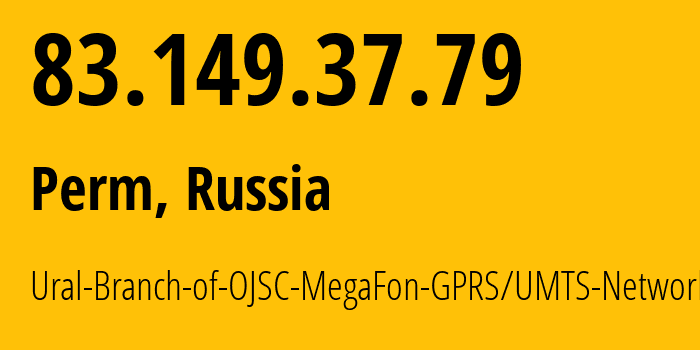 IP-адрес 83.149.37.79 (Пермь, Пермский край, Россия) определить местоположение, координаты на карте, ISP провайдер AS31224 Ural-Branch-of-OJSC-MegaFon-GPRS/UMTS-Network // кто провайдер айпи-адреса 83.149.37.79