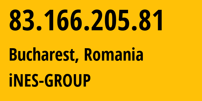 IP address 83.166.205.81 (Bucharest, București, Romania) get location, coordinates on map, ISP provider AS23470 iNES-GROUP // who is provider of ip address 83.166.205.81, whose IP address