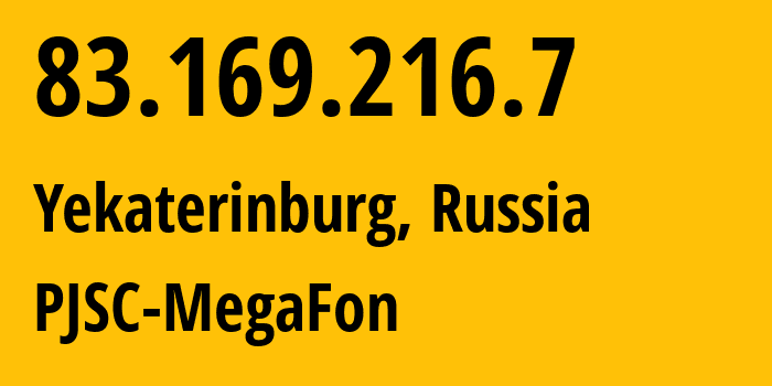 IP-адрес 83.169.216.7 (Екатеринбург, Свердловская Область, Россия) определить местоположение, координаты на карте, ISP провайдер AS31224 PJSC-MegaFon // кто провайдер айпи-адреса 83.169.216.7