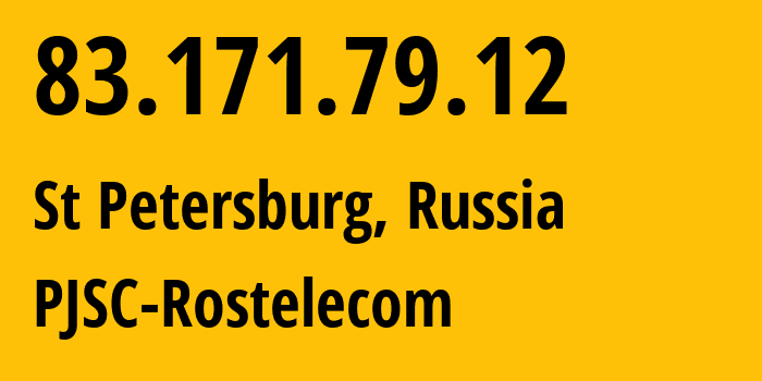 IP address 83.171.79.12 (St Petersburg, St.-Petersburg, Russia) get location, coordinates on map, ISP provider AS12389 PJSC-Rostelecom // who is provider of ip address 83.171.79.12, whose IP address