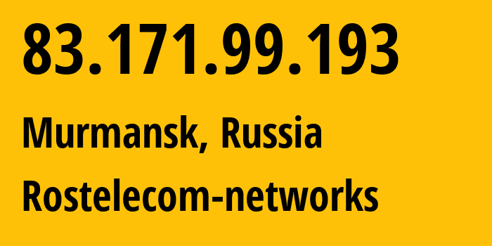 IP-адрес 83.171.99.193 (Мурманск, Мурманская Область, Россия) определить местоположение, координаты на карте, ISP провайдер AS12389 Rostelecom-networks // кто провайдер айпи-адреса 83.171.99.193