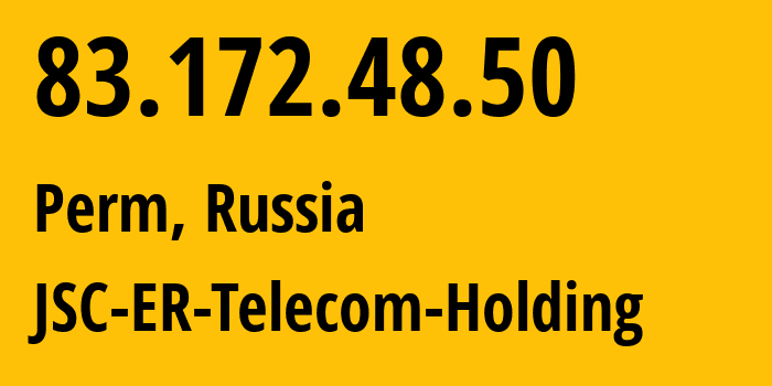 IP address 83.172.48.50 (Perm, Perm Krai, Russia) get location, coordinates on map, ISP provider AS9049 JSC-ER-Telecom-Holding // who is provider of ip address 83.172.48.50, whose IP address