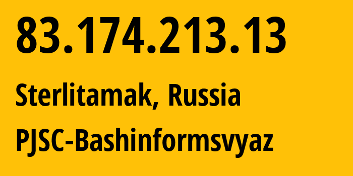 IP address 83.174.213.13 (Ufa, Bashkortostan Republic, Russia) get location, coordinates on map, ISP provider AS28812 PJSC-Bashinformsvyaz // who is provider of ip address 83.174.213.13, whose IP address