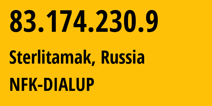 IP-адрес 83.174.230.9 (Стерлитамак, Башкортостан, Россия) определить местоположение, координаты на карте, ISP провайдер AS28812 NFK-DIALUP // кто провайдер айпи-адреса 83.174.230.9