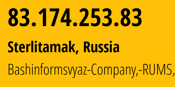 IP-адрес 83.174.253.83 (Стерлитамак, Башкортостан, Россия) определить местоположение, координаты на карте, ISP провайдер AS28812 Bashinformsvyaz-Company,-RUMS,-DSL // кто провайдер айпи-адреса 83.174.253.83