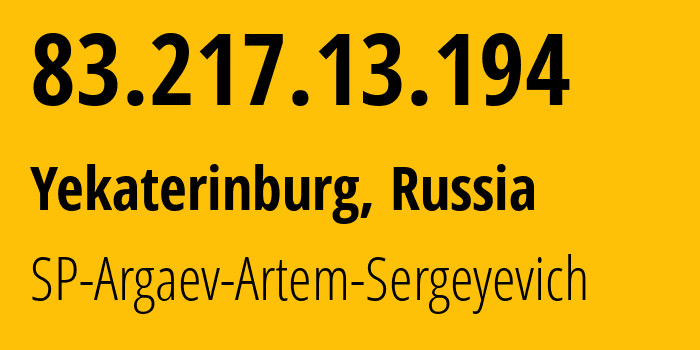 IP address 83.217.13.194 (Yekaterinburg, Sverdlovsk Oblast, Russia) get location, coordinates on map, ISP provider AS51446 SP-Argaev-Artem-Sergeyevich // who is provider of ip address 83.217.13.194, whose IP address