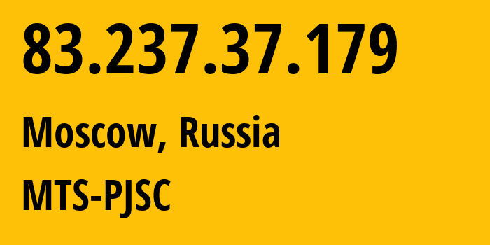 IP-адрес 83.237.37.179 (Москва, Москва, Россия) определить местоположение, координаты на карте, ISP провайдер AS8359 MTS-PJSC // кто провайдер айпи-адреса 83.237.37.179