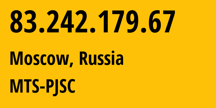 IP-адрес 83.242.179.67 (Москва, Москва, Россия) определить местоположение, координаты на карте, ISP провайдер AS8359 MTS-PJSC // кто провайдер айпи-адреса 83.242.179.67