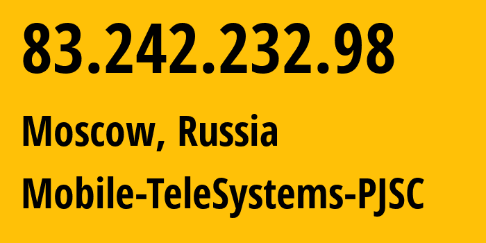 IP-адрес 83.242.232.98 (Москва, Москва, Россия) определить местоположение, координаты на карте, ISP провайдер AS8359 Mobile-TeleSystems-PJSC // кто провайдер айпи-адреса 83.242.232.98