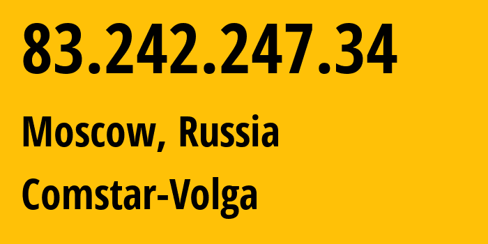 IP-адрес 83.242.247.34 (Москва, Москва, Россия) определить местоположение, координаты на карте, ISP провайдер AS41209 Comstar-Volga // кто провайдер айпи-адреса 83.242.247.34