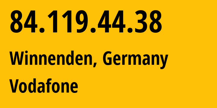 IP address 84.119.44.38 (Winnenden, Baden-Wurttemberg, Germany) get location, coordinates on map, ISP provider AS3209 Vodafone // who is provider of ip address 84.119.44.38, whose IP address