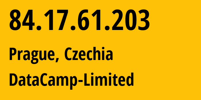 IP address 84.17.61.203 (Prague, Prague, Czechia) get location, coordinates on map, ISP provider AS60068 DataCamp-Limited // who is provider of ip address 84.17.61.203, whose IP address