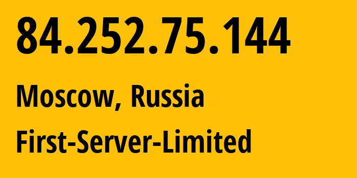 IP-адрес 84.252.75.144 (Москва, Москва, Россия) определить местоположение, координаты на карте, ISP провайдер AS205090 First-Server-Limited // кто провайдер айпи-адреса 84.252.75.144