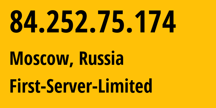 IP-адрес 84.252.75.174 (Москва, Москва, Россия) определить местоположение, координаты на карте, ISP провайдер AS205090 First-Server-Limited // кто провайдер айпи-адреса 84.252.75.174