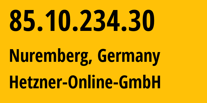 IP-адрес 85.10.234.30 (Нюрнберг, Бавария, Германия) определить местоположение, координаты на карте, ISP провайдер AS24940 Hetzner-Online-GmbH // кто провайдер айпи-адреса 85.10.234.30