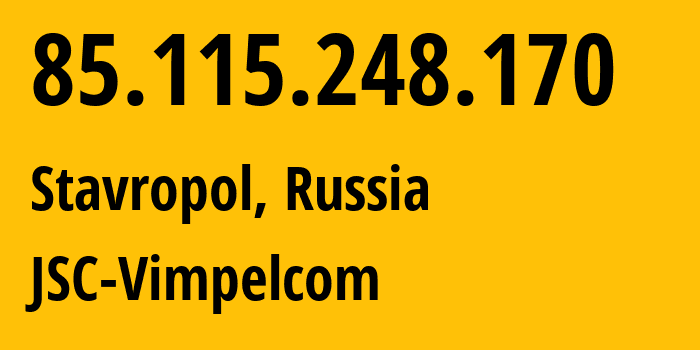 IP address 85.115.248.170 (Stavropol, Stavropol Kray, Russia) get location, coordinates on map, ISP provider AS16345 JSC-Vimpelcom // who is provider of ip address 85.115.248.170, whose IP address