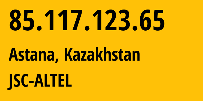 IP address 85.117.123.65 (Astana, Astana, Kazakhstan) get location, coordinates on map, ISP provider AS29555 JSC-ALTEL // who is provider of ip address 85.117.123.65, whose IP address