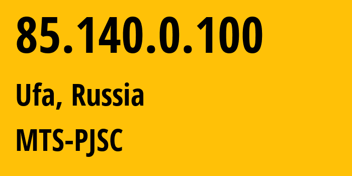 IP address 85.140.0.100 (Ufa, Bashkortostan Republic, Russia) get location, coordinates on map, ISP provider AS8359 MTS-PJSC // who is provider of ip address 85.140.0.100, whose IP address