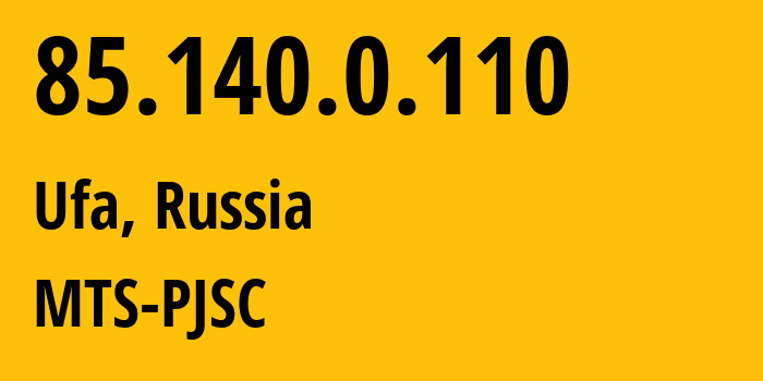 IP-адрес 85.140.0.110 (Уфа, Башкортостан, Россия) определить местоположение, координаты на карте, ISP провайдер AS8359 MTS-PJSC // кто провайдер айпи-адреса 85.140.0.110