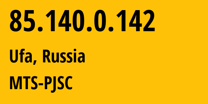 IP-адрес 85.140.0.142 (Уфа, Башкортостан, Россия) определить местоположение, координаты на карте, ISP провайдер AS8359 MTS-PJSC // кто провайдер айпи-адреса 85.140.0.142