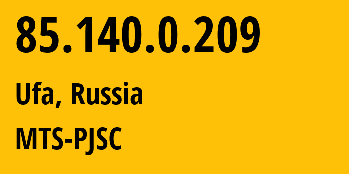 IP-адрес 85.140.0.209 (Уфа, Башкортостан, Россия) определить местоположение, координаты на карте, ISP провайдер AS8359 MTS-PJSC // кто провайдер айпи-адреса 85.140.0.209