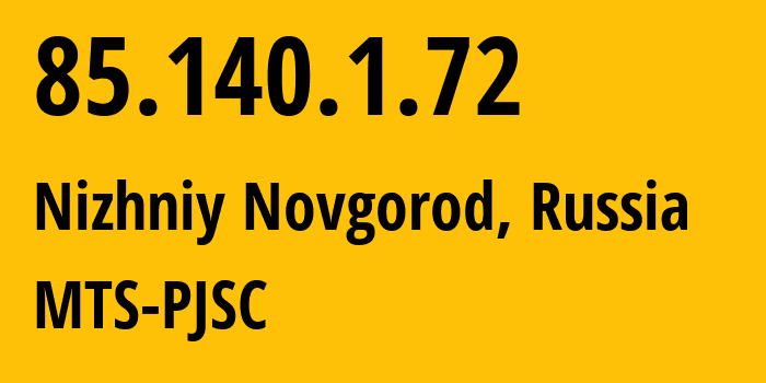 IP address 85.140.1.72 (Nizhniy Novgorod, Nizhny Novgorod Oblast, Russia) get location, coordinates on map, ISP provider AS8359 MTS-PJSC // who is provider of ip address 85.140.1.72, whose IP address