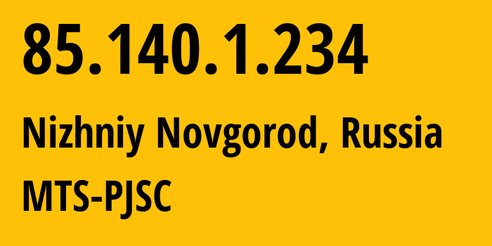 IP address 85.140.1.234 (Nizhniy Novgorod, Nizhny Novgorod Oblast, Russia) get location, coordinates on map, ISP provider AS8359 MTS-PJSC // who is provider of ip address 85.140.1.234, whose IP address