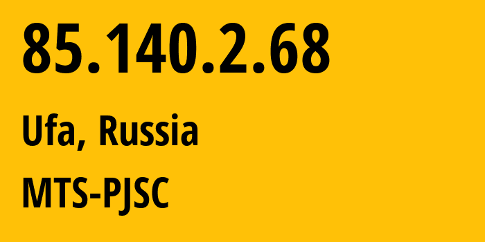 IP address 85.140.2.68 (Ufa, Bashkortostan Republic, Russia) get location, coordinates on map, ISP provider AS8359 MTS-PJSC // who is provider of ip address 85.140.2.68, whose IP address