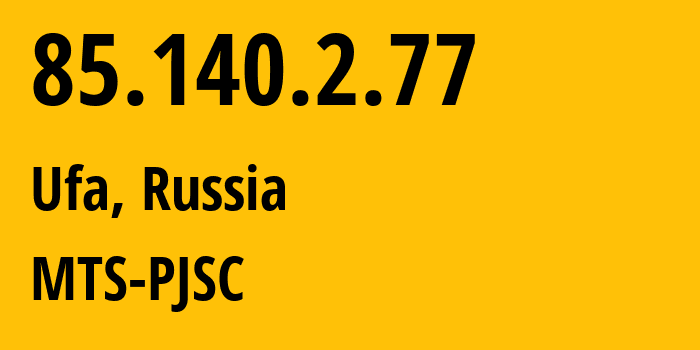 IP-адрес 85.140.2.77 (Уфа, Башкортостан, Россия) определить местоположение, координаты на карте, ISP провайдер AS8359 MTS-PJSC // кто провайдер айпи-адреса 85.140.2.77