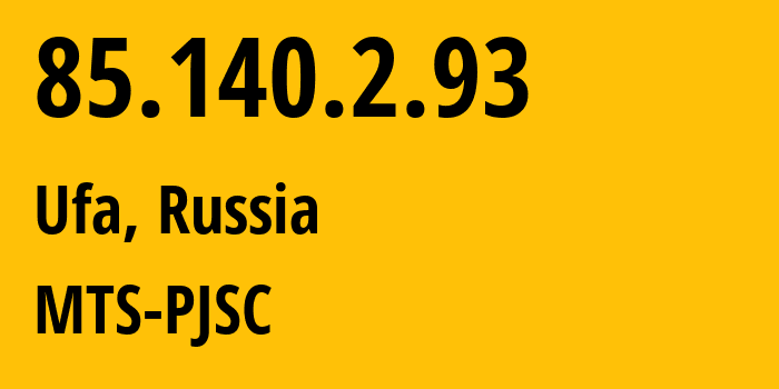 IP-адрес 85.140.2.93 (Уфа, Башкортостан, Россия) определить местоположение, координаты на карте, ISP провайдер AS8359 MTS-PJSC // кто провайдер айпи-адреса 85.140.2.93