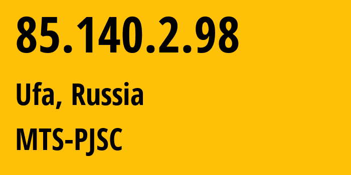 IP address 85.140.2.98 (Ufa, Bashkortostan Republic, Russia) get location, coordinates on map, ISP provider AS8359 MTS-PJSC // who is provider of ip address 85.140.2.98, whose IP address