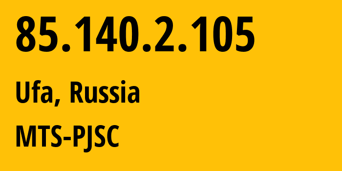 IP address 85.140.2.105 (Ufa, Bashkortostan Republic, Russia) get location, coordinates on map, ISP provider AS8359 MTS-PJSC // who is provider of ip address 85.140.2.105, whose IP address