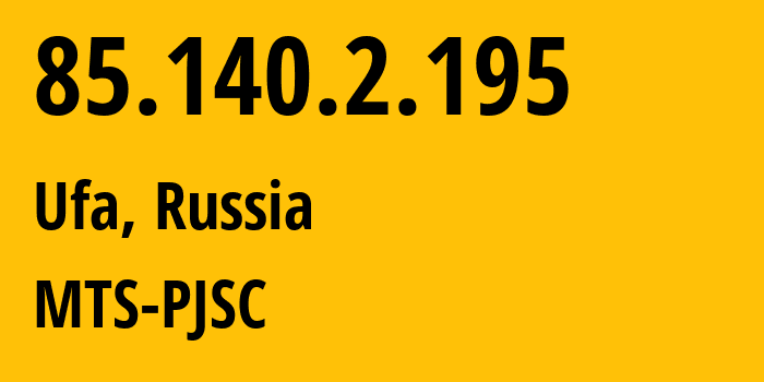 IP-адрес 85.140.2.195 (Уфа, Башкортостан, Россия) определить местоположение, координаты на карте, ISP провайдер AS8359 MTS-PJSC // кто провайдер айпи-адреса 85.140.2.195