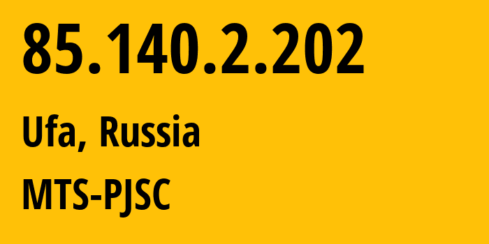 IP address 85.140.2.202 (Ufa, Bashkortostan Republic, Russia) get location, coordinates on map, ISP provider AS8359 MTS-PJSC // who is provider of ip address 85.140.2.202, whose IP address