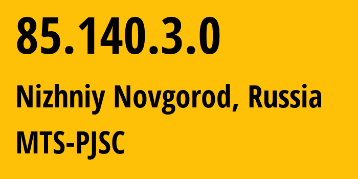 IP-адрес 85.140.3.0 (Нижний Новгород, Нижегородская Область, Россия) определить местоположение, координаты на карте, ISP провайдер AS8359 MTS-PJSC // кто провайдер айпи-адреса 85.140.3.0