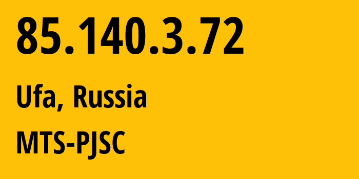 IP address 85.140.3.72 (Ufa, Bashkortostan Republic, Russia) get location, coordinates on map, ISP provider AS8359 MTS-PJSC // who is provider of ip address 85.140.3.72, whose IP address