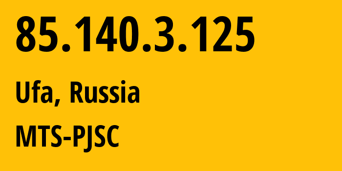 IP-адрес 85.140.3.125 (Уфа, Башкортостан, Россия) определить местоположение, координаты на карте, ISP провайдер AS8359 MTS-PJSC // кто провайдер айпи-адреса 85.140.3.125