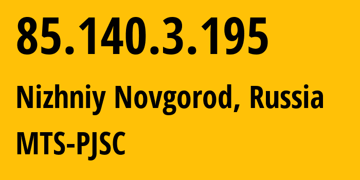 IP-адрес 85.140.3.195 (Нижний Новгород, Нижегородская Область, Россия) определить местоположение, координаты на карте, ISP провайдер AS8359 MTS-PJSC // кто провайдер айпи-адреса 85.140.3.195