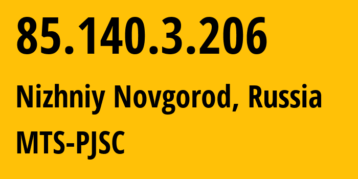 IP-адрес 85.140.3.206 (Нижний Новгород, Нижегородская Область, Россия) определить местоположение, координаты на карте, ISP провайдер AS8359 MTS-PJSC // кто провайдер айпи-адреса 85.140.3.206