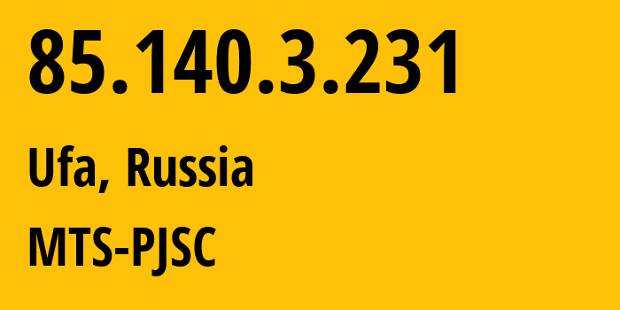 IP address 85.140.3.231 (Ufa, Bashkortostan Republic, Russia) get location, coordinates on map, ISP provider AS8359 MTS-PJSC // who is provider of ip address 85.140.3.231, whose IP address