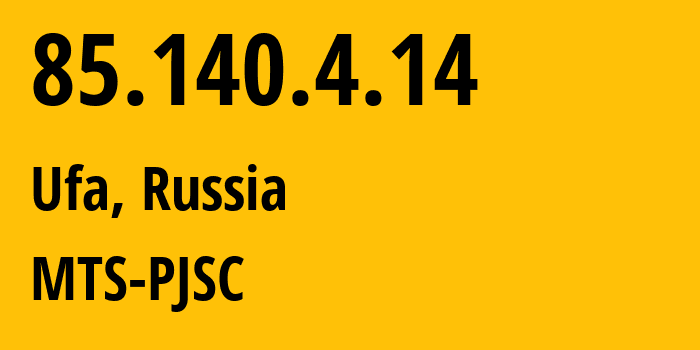 IP-адрес 85.140.4.14 (Уфа, Башкортостан, Россия) определить местоположение, координаты на карте, ISP провайдер AS8359 MTS-PJSC // кто провайдер айпи-адреса 85.140.4.14